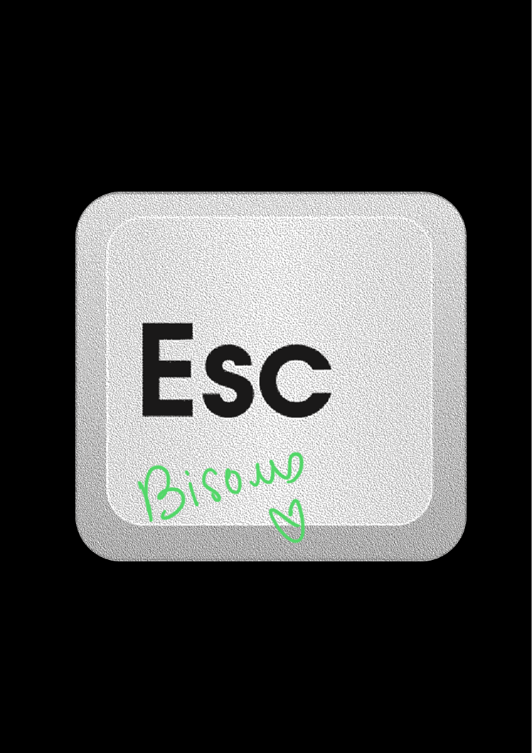 Échappez-vous ! Bisous.